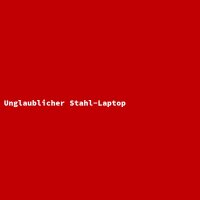 Unglaublicher Stahl-Laptop