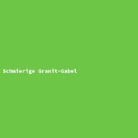 Schmierige Granit-Gabel