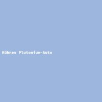 K&uuml;hnes Plutonium-Auto