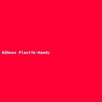 K&uuml;hnes Plastik-Handy
