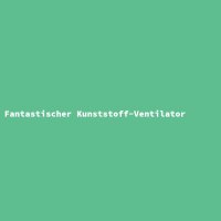Fantastischer Kunststoff-Ventilator