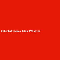 Unterhaltsames Glas-Pflaster