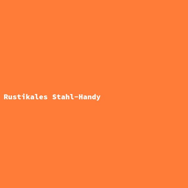 Rustikales Stahl-Handy