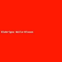 Klebriges Wolle-Kissen