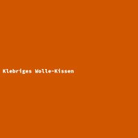Klebriges Wolle-Kissen