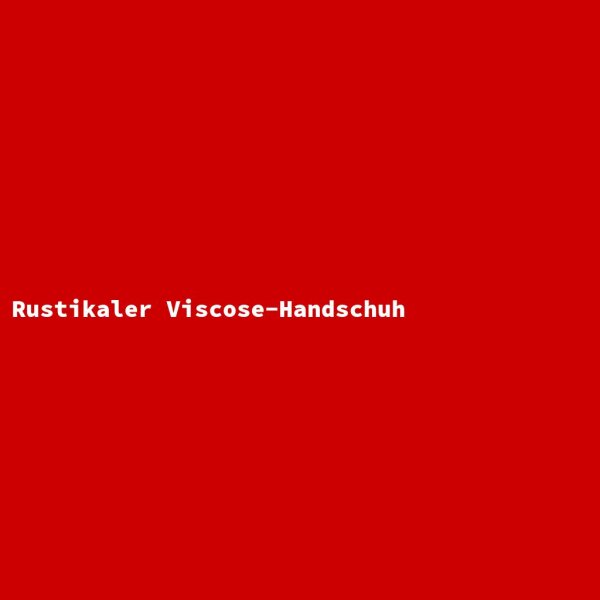 Rustikaler Viscose-Handschuh