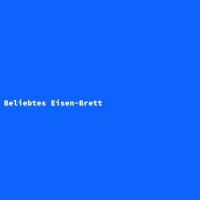 Beliebtes Eisen-Brett