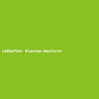 Lebhafter Elastan-Rasierer