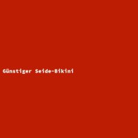 G&uuml;nstiger Seide-Bikini