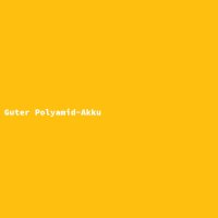 Guter Polyamid-Akku